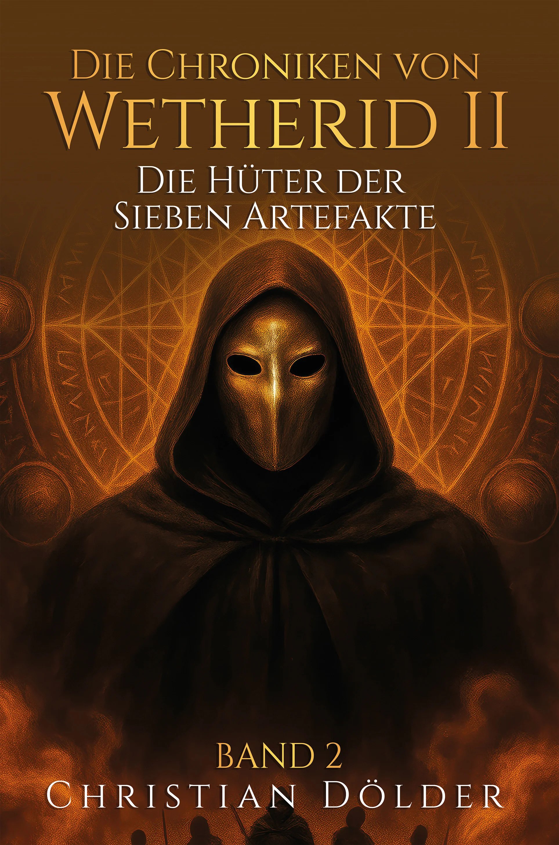 Die Hüter der Sieben Artefakte Band 2